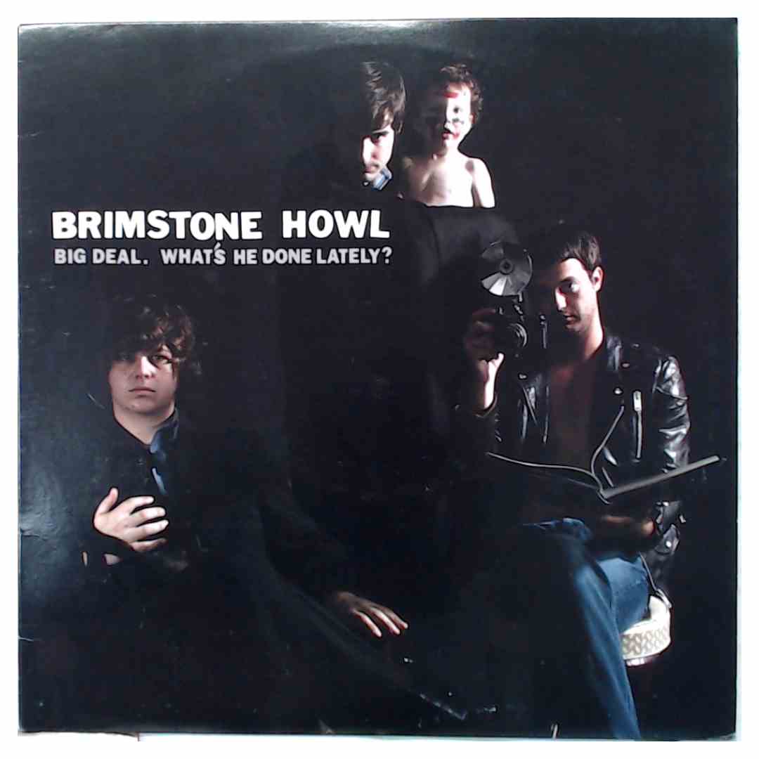 Brimstone Howl - Big Deal. What's He Done Lately? (Transparent Orange Vinyl) - Used Vinyl
