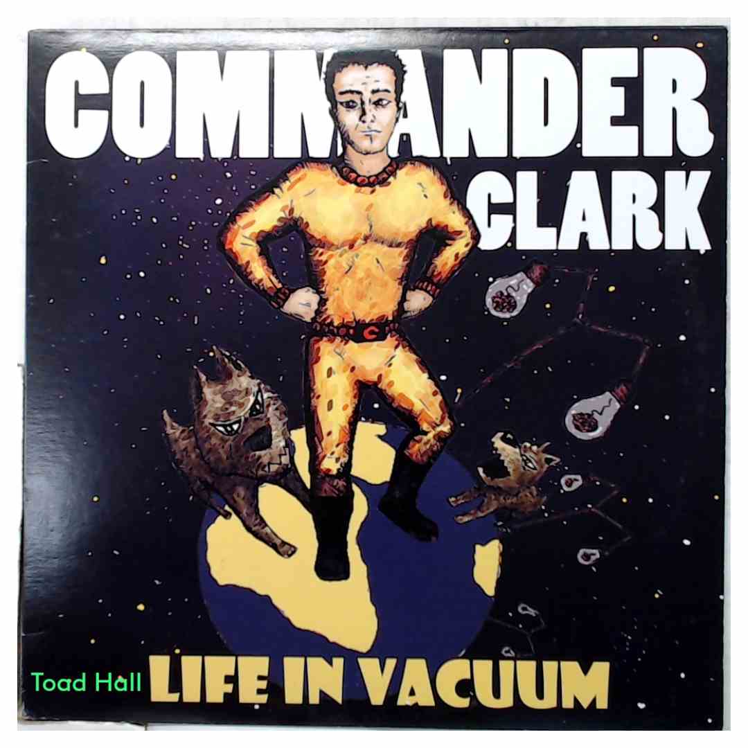 Commander Clark - Life In Vacuum - Used Vinyl