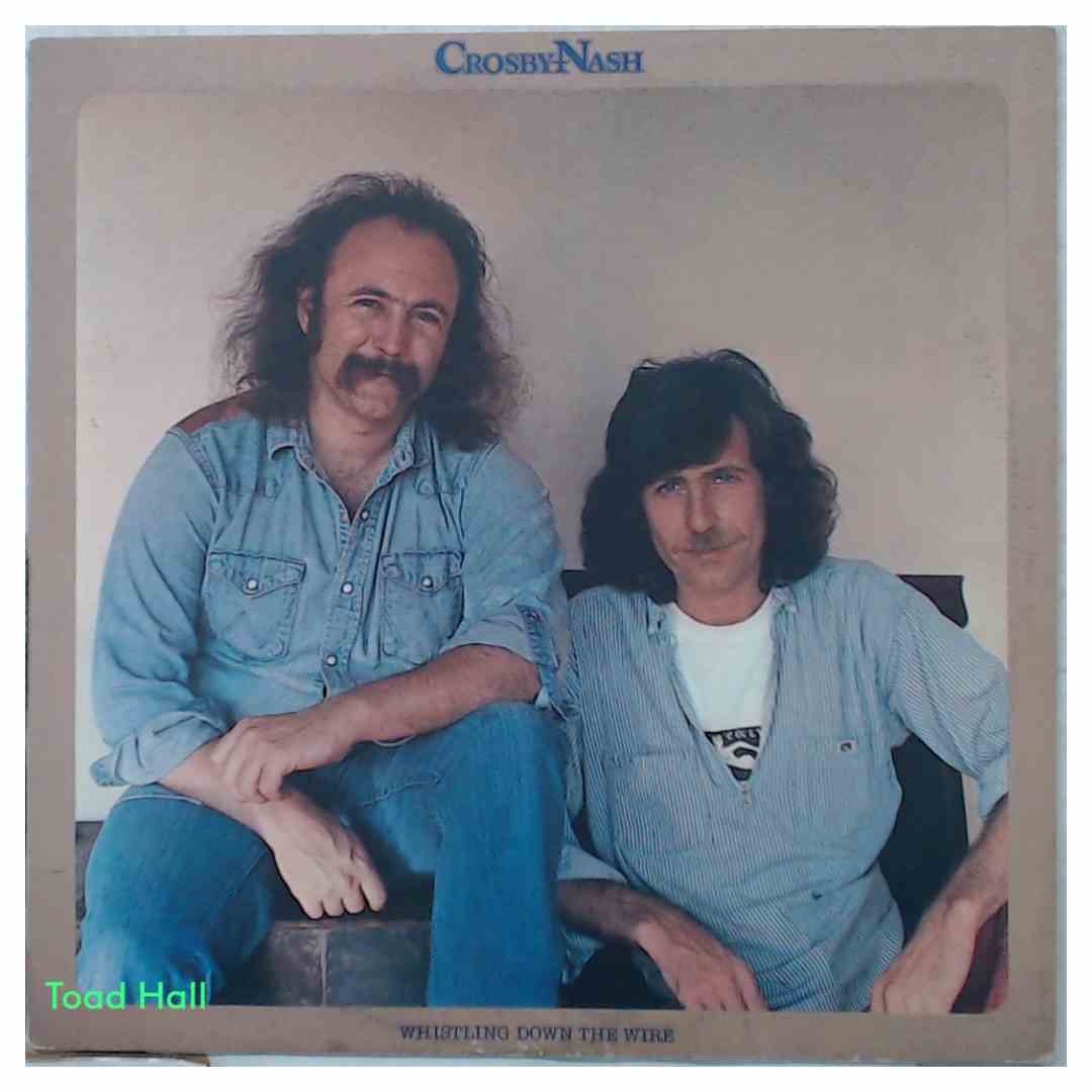 CROSBY AND NASH Whistling Down the Wire Used Vinyl