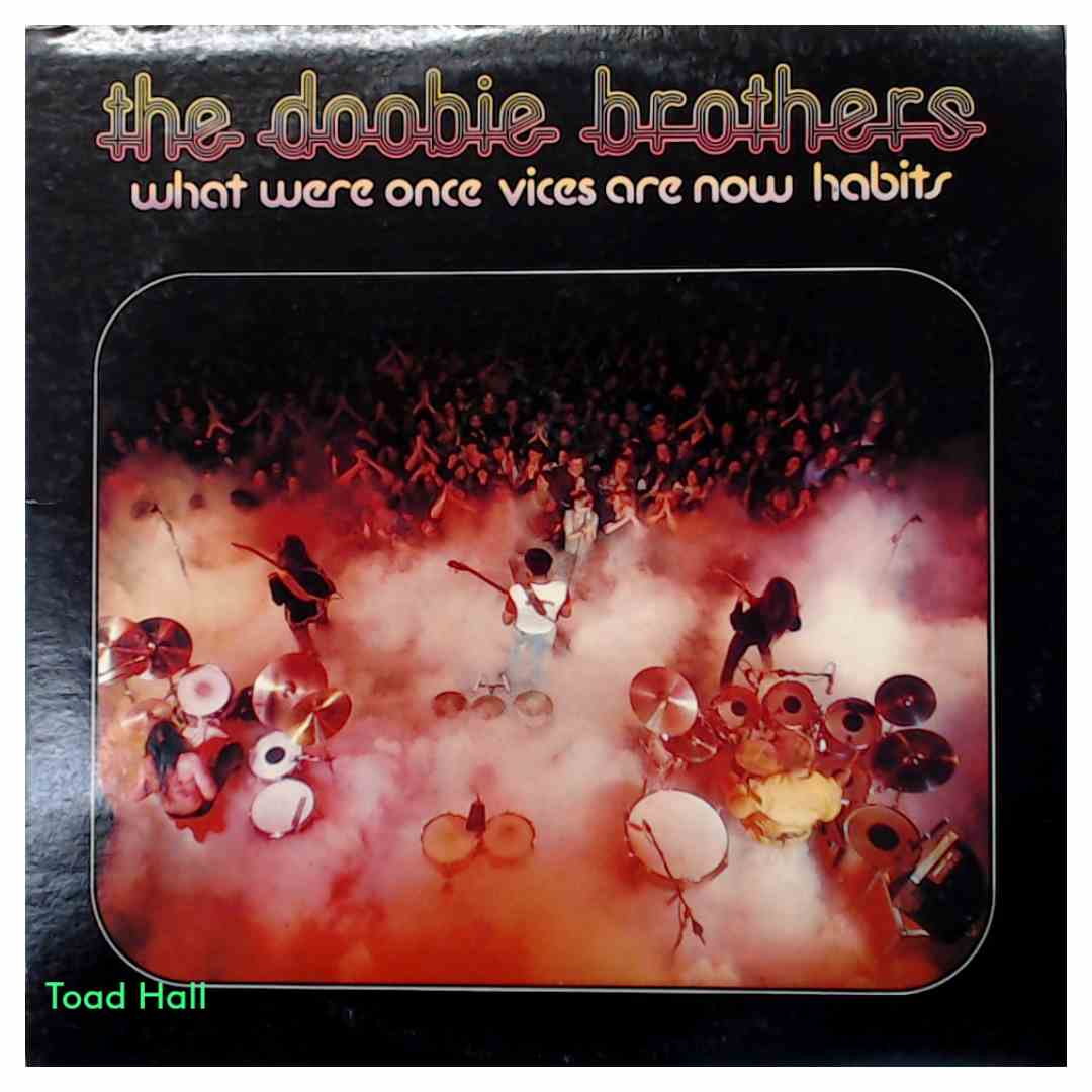 The Doobie Brothers What Were Once Vices Are Now Habits Used Vinyl LP