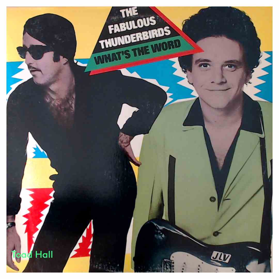 The Fabulous Thunderbirds - What's The Word - Used Vinyl