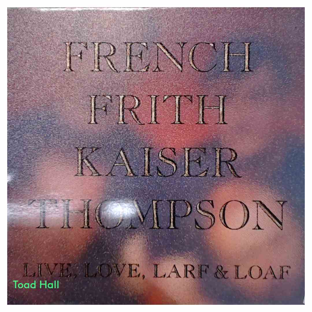 French Frith Kaiser Thompson - Live, Love, Larf & Loaf - Used Vinyl