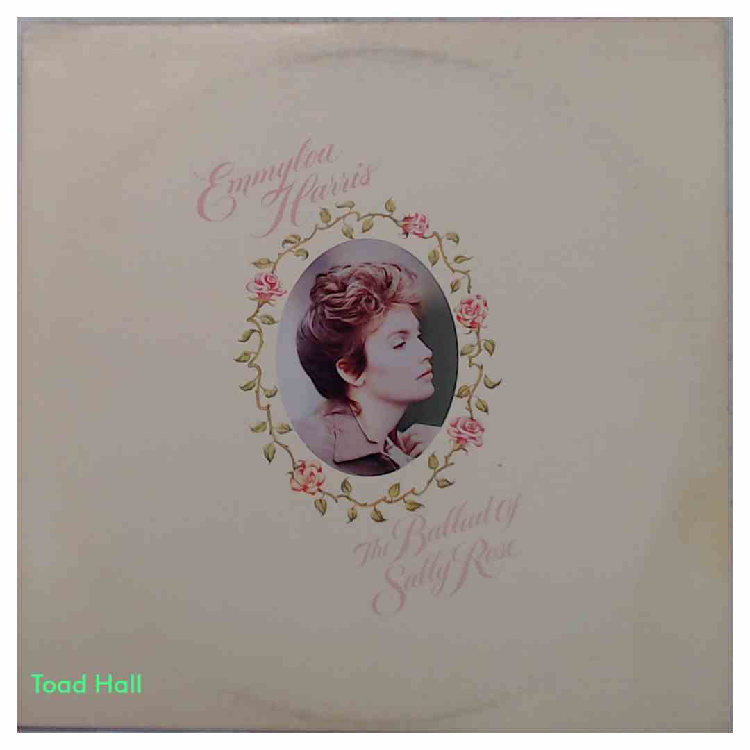 Emmylou Harris - The Ballad Of Sally Rose - Used Vinyl