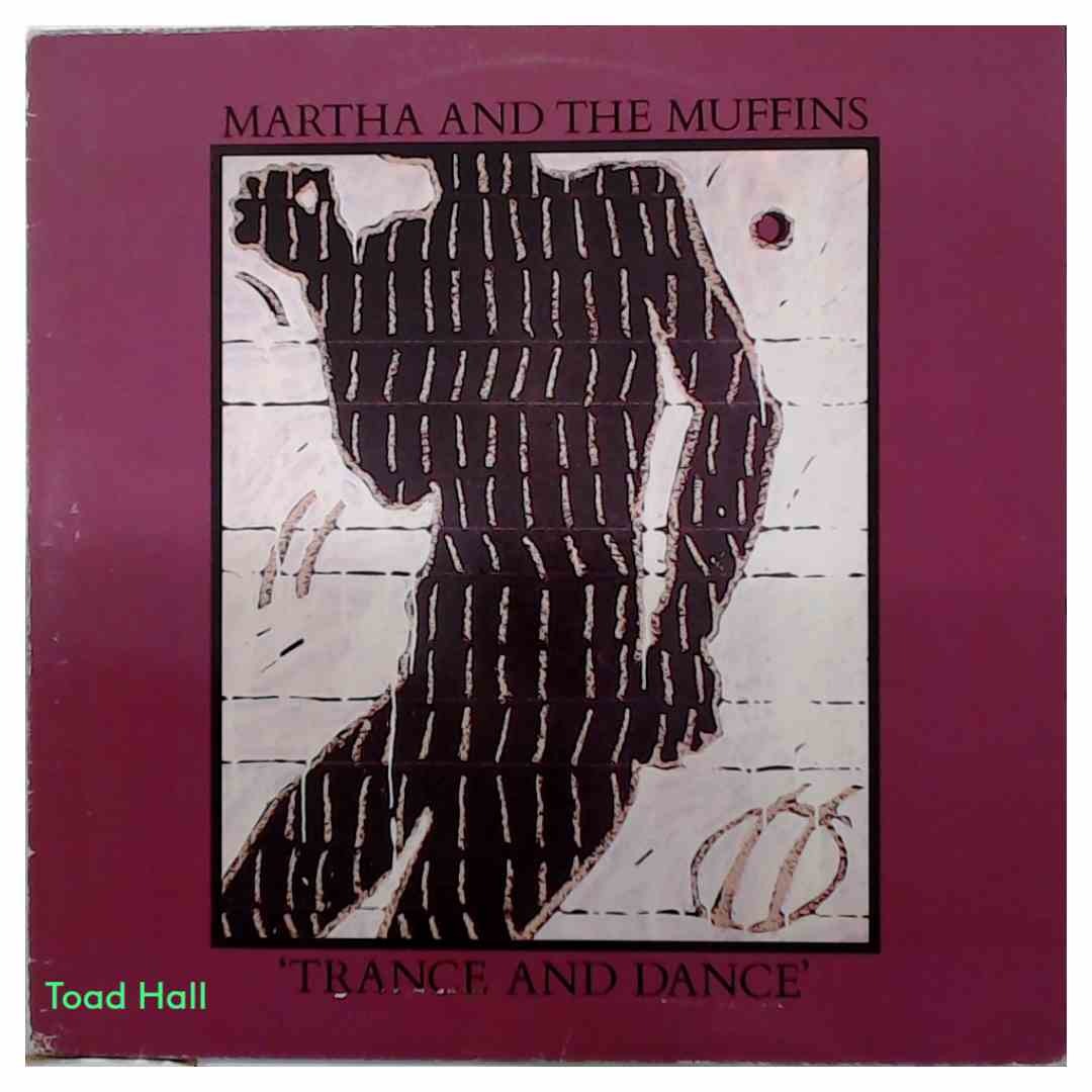 Martha And The Muffins - Trance And Dance (Import) - Used Vinyl