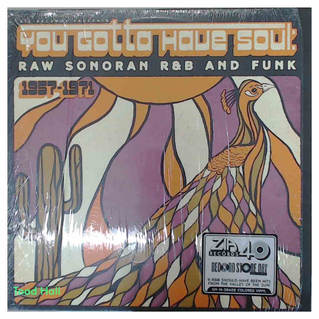 You Gotta Have Soul: Raw Sonoran R&b And Funk (1957-1971) - Colored Used Vinyl LP
