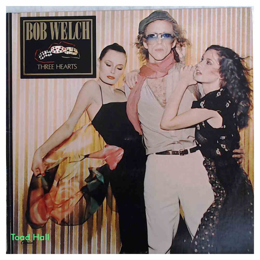 BOB WELCH Three Hearts Used Vinyl LP