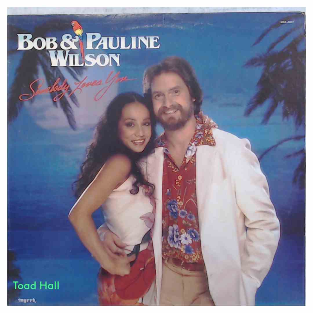 BOB & PAULINE WILSON Somebody Loves You Used Vinyl LP