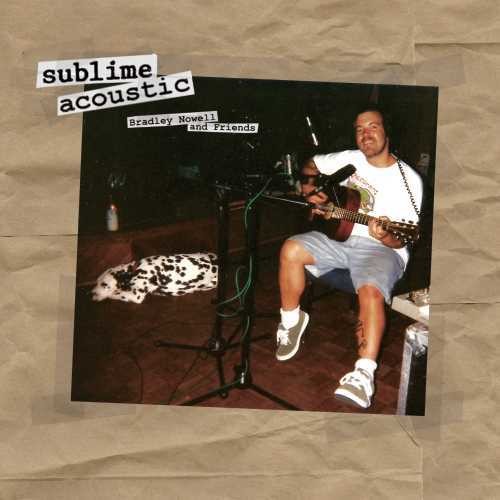 SUBLIME Acoustic: Bradley Nowell & Friends New Vinyl LP