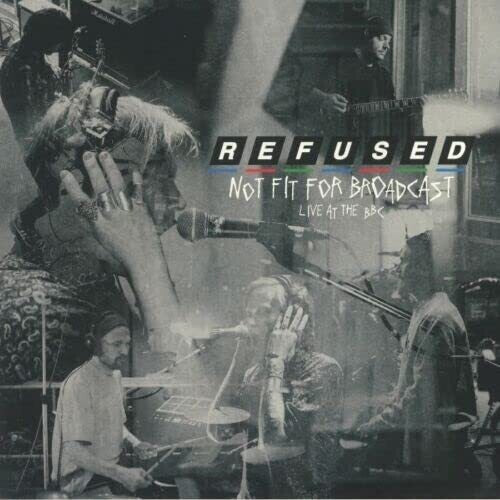 REFUSED Not Fit For Broadcast: Live At The BBC New Vinyl LP RSD 2020