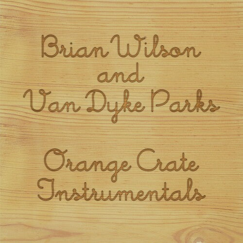 BRIAN WILSON AND VAN DYKE PARKS Orange Crate Instrumentals New Vinyl LP RSD BF 2020