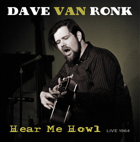 DAVE VAN RONK Hear Me Howl Live 1964 New Vinyl LP RSD BF 2021
