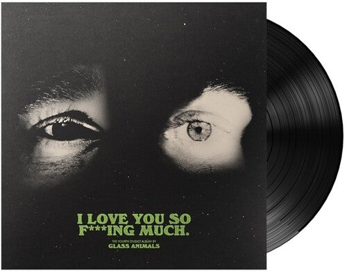 GLASS ANIMALS I Love You So F***ing Much New Vinyl LP