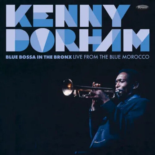 KENNY DORHAM Blue Bossa In The Bronx: Live From Blue Morocco New RSD 2025