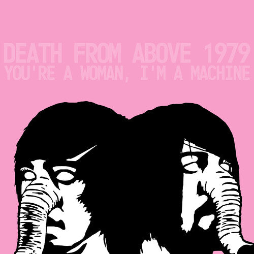 DEATH FROM ABOVE 1979 You're A Woman, I'm A Machine (Clear Pink Vinyl) New Vinyl LP