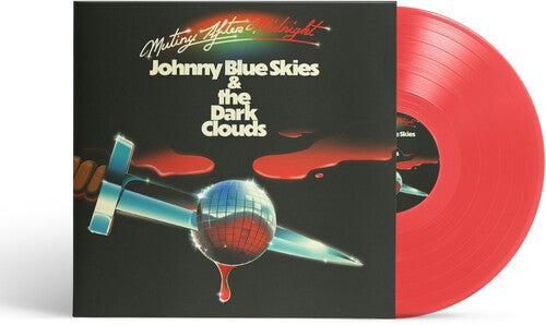 JOHNNY BLUE SKIES & THE DARK CLOUDS Mutiny After Midnight (Red Vinyl) New Vinyl LP