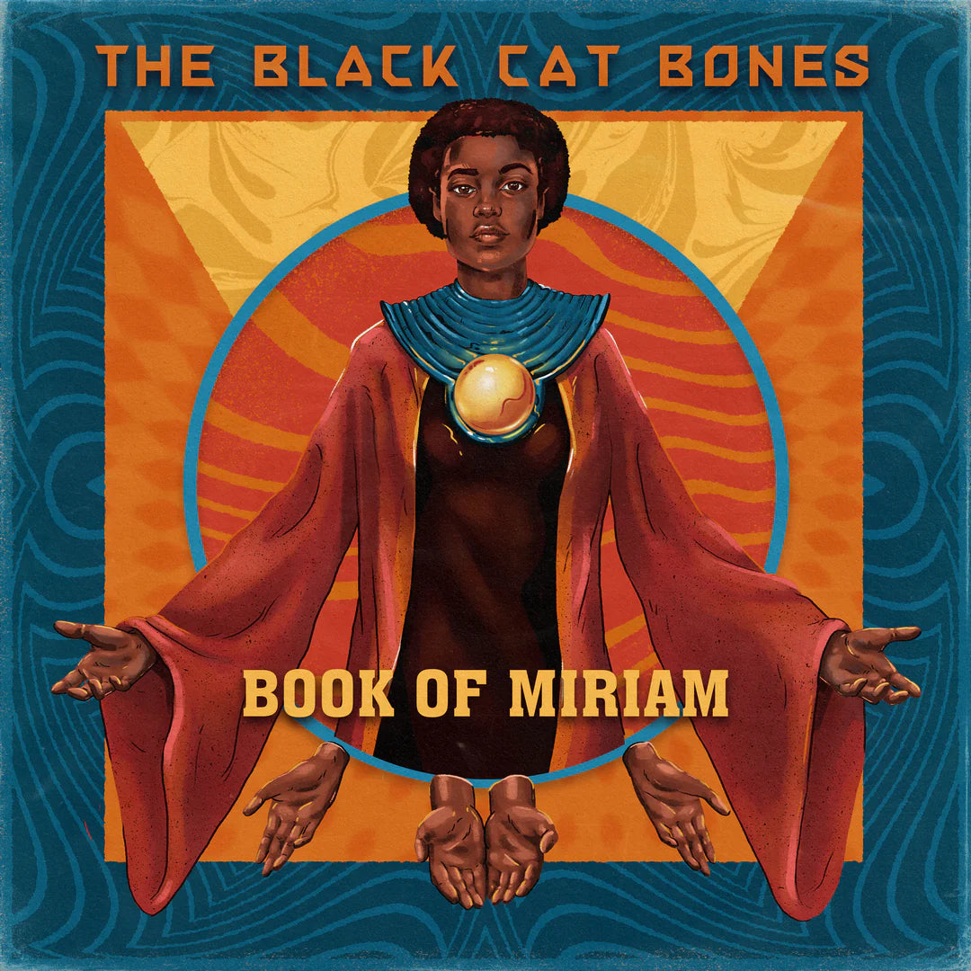 THE BLACK CAT BONES Book Of Miriam New Vinyl LP