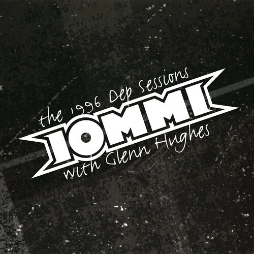 Iommi The 1996 Dep Sessions (with Glenn Hughes) (Brick & Mortar Exclusive) - ROCKTOBER 2024
