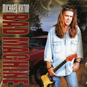MICHAEL KATON Bad Machine CD, sealed/new