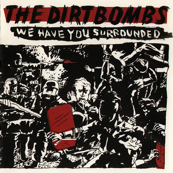 DIRTBOMBS We Have You Surrounded CD, very good plus