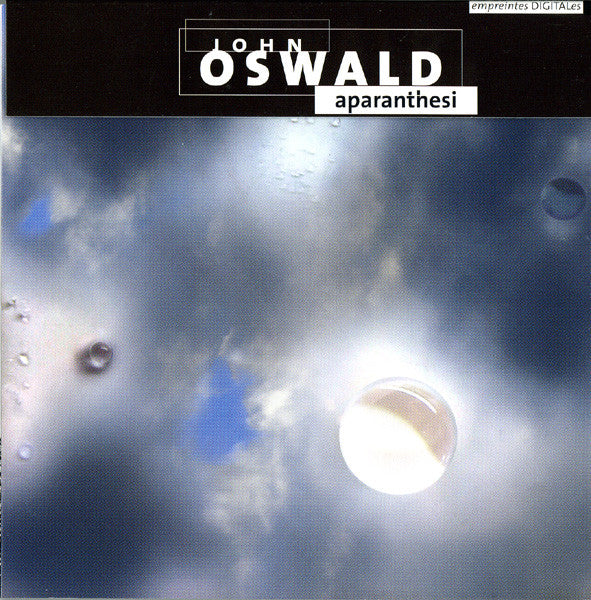 JOHN OSWALD aparanthesi CD, very good plus