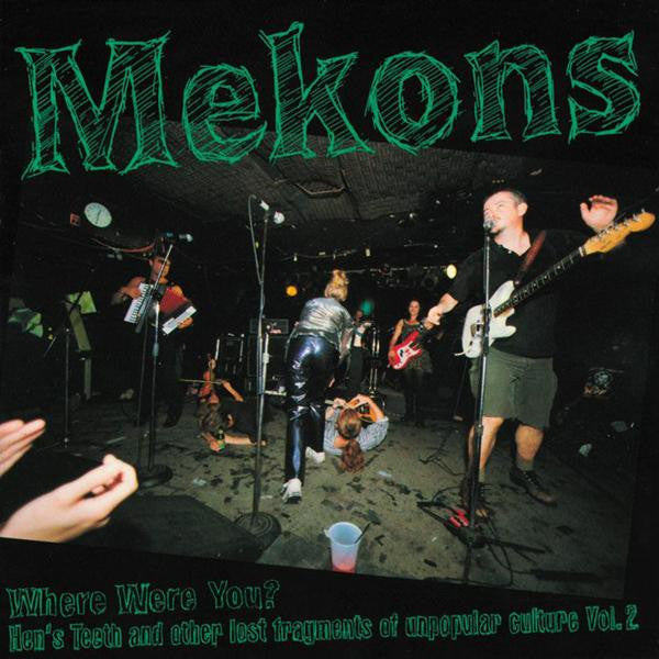 MEKONS Where Were You? Hen's Teeth And Other Lost Fragments Of Unpopular Culture Vol. 2 CD, like new