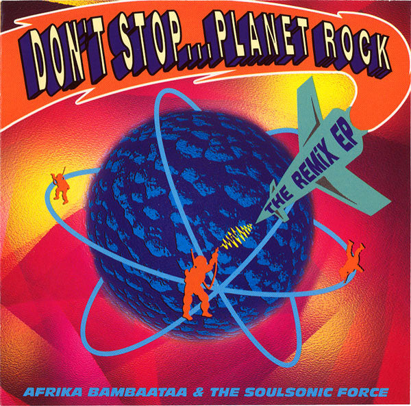 AFRIKA BAMBAATAA & THE SOULSONIC FORCE Don't Stop...Planet Rock Used CD, VG+