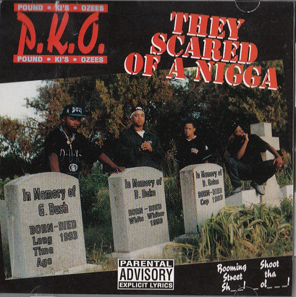 P.K.O. They Scared Of A Nigga Used CD, like new