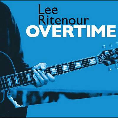 LEE RITENOUR Overtime CD, new/sealed