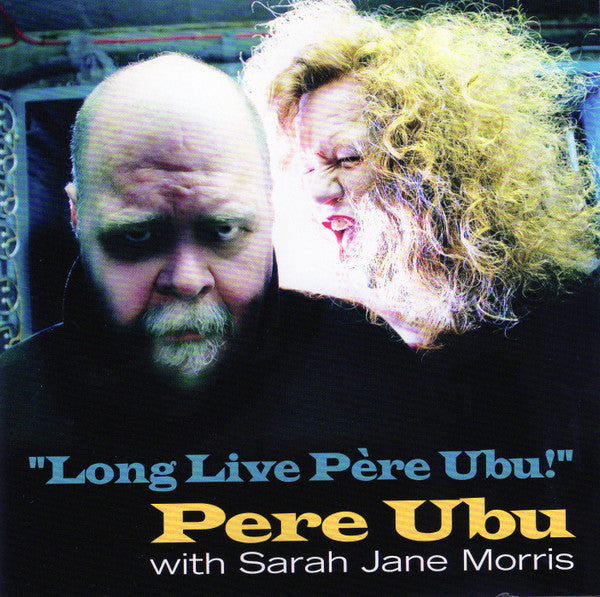 PERE UBU with SARAH JANE MORRIS Lone Live Pere Ubu Used CD, like new