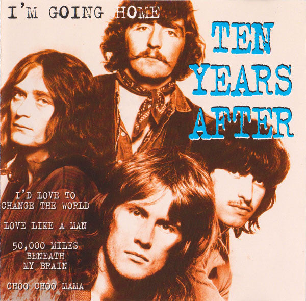 TEN YEARS AFTER I'm Going Home CD, new, sealed