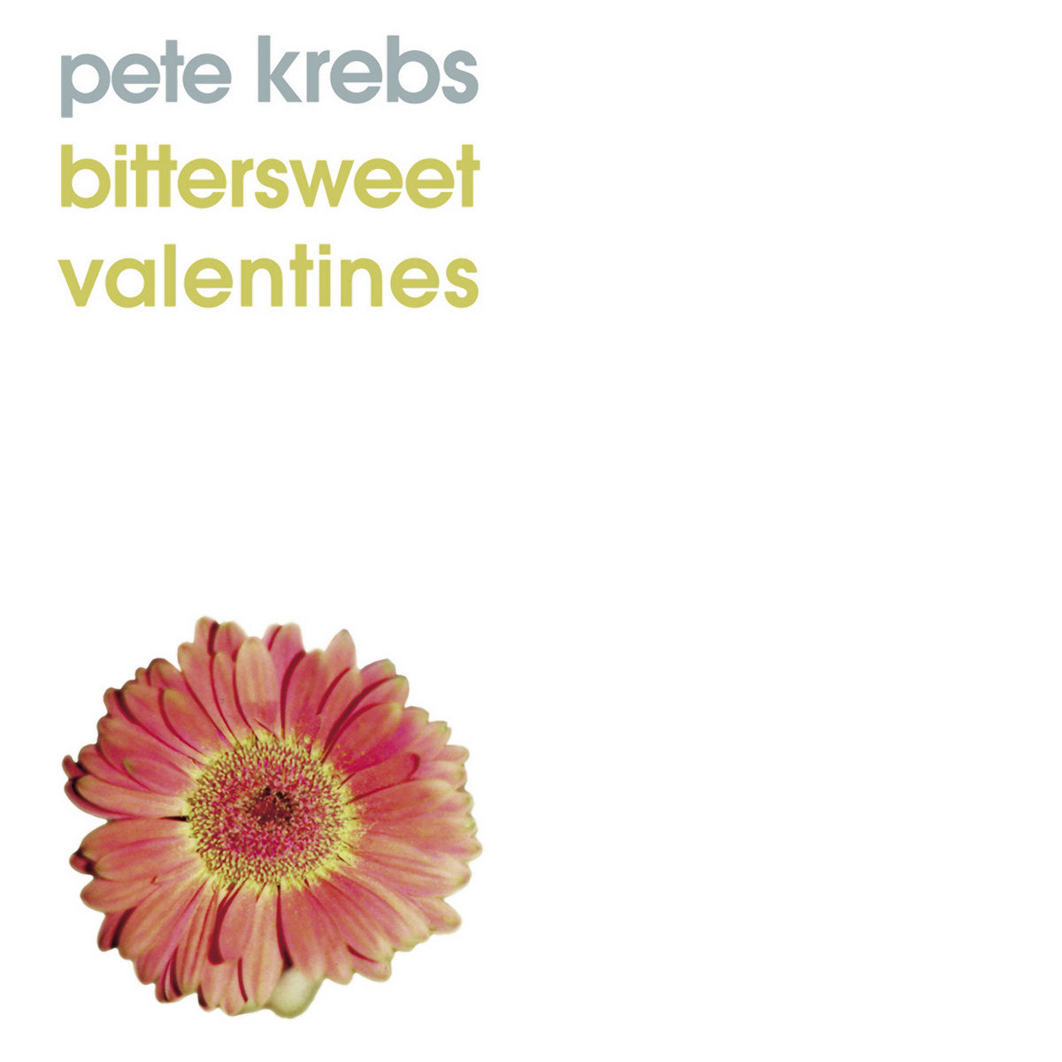 Pete Krebs - Bittersweet Valentines New Vinyl LP RSD 2018