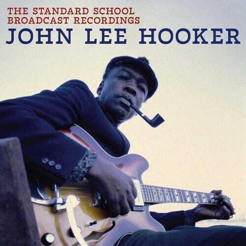 JOHN LEE HOOKER The Standard School Broadcast Recordings New Vinyl LP