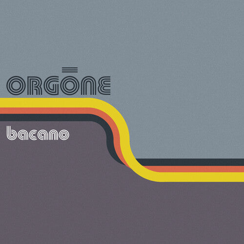 ORGONE Bacano Orange Vinyl New Vinyl LP