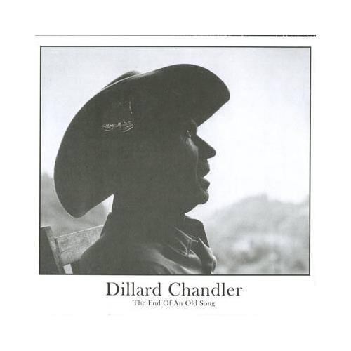 DILLARD CHANDLER The End Of An Old Song RSD 2014 Vinyl