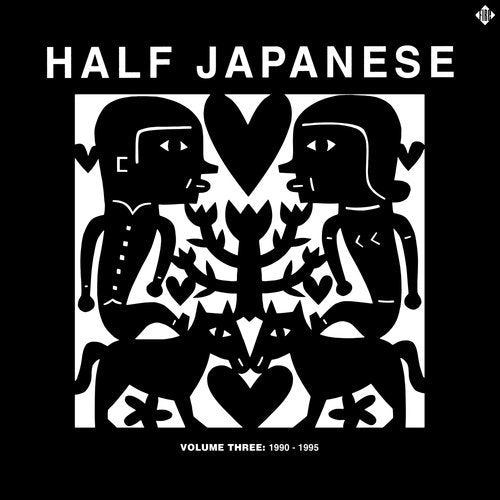 Half Japanese - Volume 3: 1990-1995 - Vinyl RSD 2015