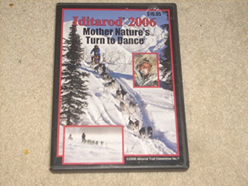 Iditarod 2006: Mother Nature's Turn To Dance - Dvd