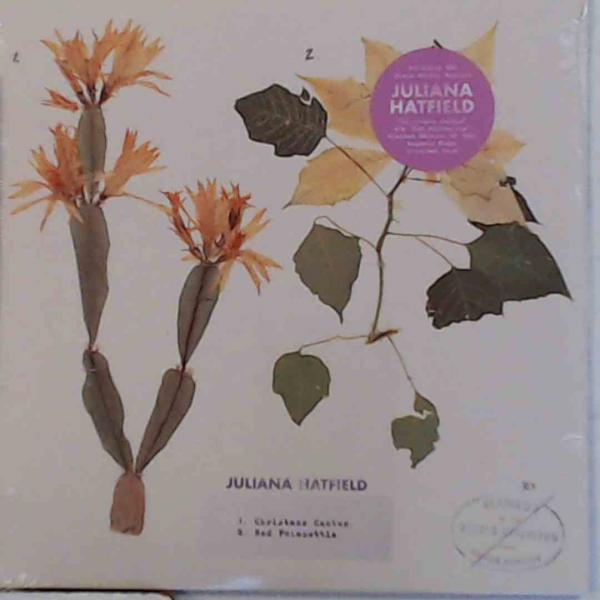 JULIANA HATFIELD Christmas Cactus/Red Poinsettia 7 inch New Vinyl LP