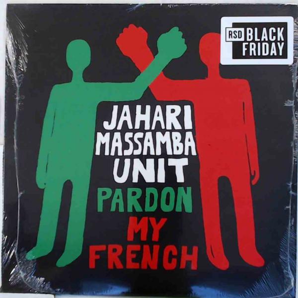 Jahari Massamba Unit - Pardon My French - RSD BF 2020- Vinyl LP