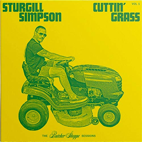 STURGILL SIMPSON Cuttin' Grass New Vinyl LP
