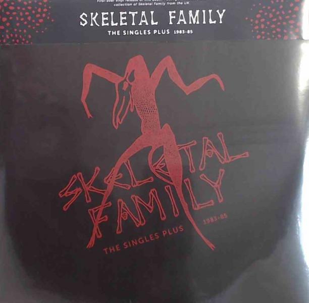 Skeletal Family - The Singles Plus 1983-85 - Vinyl