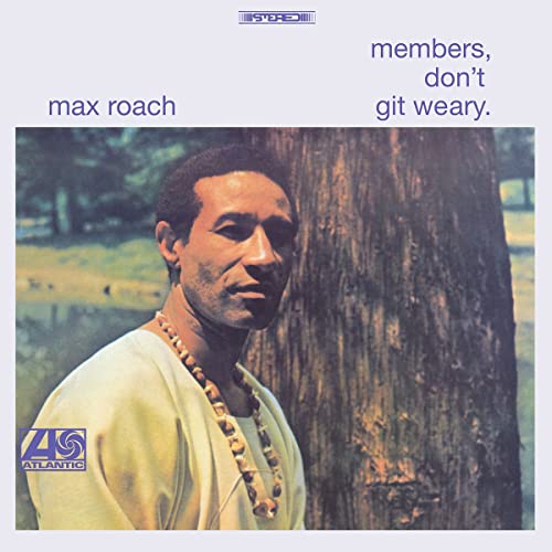Max Roach - Members, Don't Git Weary - Vinyl