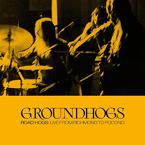Groundhogs - Roadhogs: Live From Richmond To Pocon - Vinyl