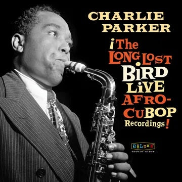 Charlie Parker - Afro Cuban Bop: The Long Lost Bird Live - Vinyl