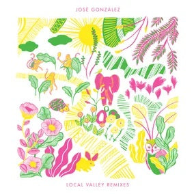 JOSE GONZALEZ Local Valley Remixes RSD 2023 New Vinyl LP