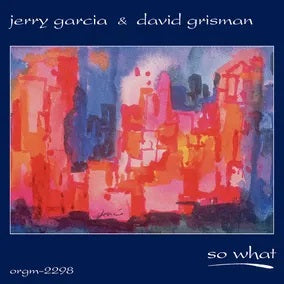Jerry Garcia & David Grisman - So What Vinyl (RSD BF 2023)