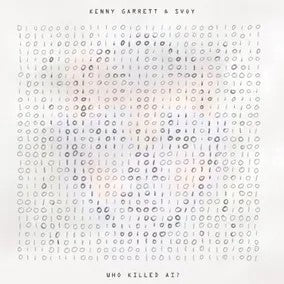 Kenny Garrett & Svoy Who Killed AI? New VInyl LP RSD 2024