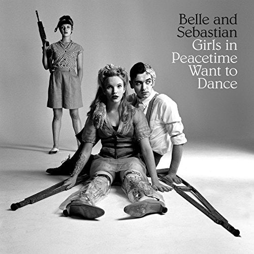 Belle and Sebastien - Girls In Peacetime Want To Dance - Vinyl