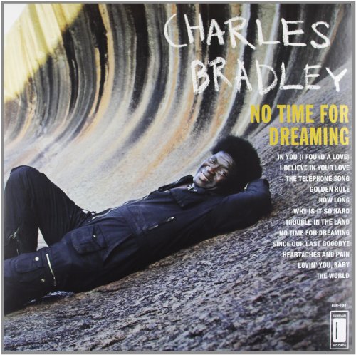 Charles Bradley - No Time for Dreaming - Vinyl