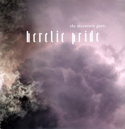THE MOUNTAIN GOATS Heretic Pride New Vinyl LP