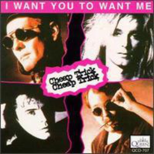 CHEAP TRICK I Want You To Want Me New CD
